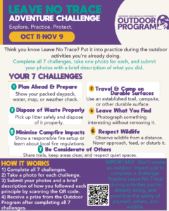 Promotional flyer for Western New Mexico University Outdoor Program’s “Leave No Trace Adventure Challenge,” running Oct. 11–Nov. 9. The flyer encourages participants to explore, practice, and protect the outdoors by completing seven Leave No Trace challenges: plan ahead and prepare; travel and camp on durable surfaces; dispose of waste properly; leave what you find; minimize campfire impacts; respect wildlife; and be considerate of others. Participants are instructed to take one photo per challenge, submit the photos with brief descriptions by scanning a QR code, and receive a prize after completing all seven. A reminder emphasizes not creating an outdoor impact just to complete a challenge and prioritizing safety.